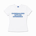 Overqualified Baby Tee
