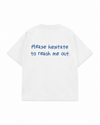 Hesitate to Reach Out Boxy Fit Tee