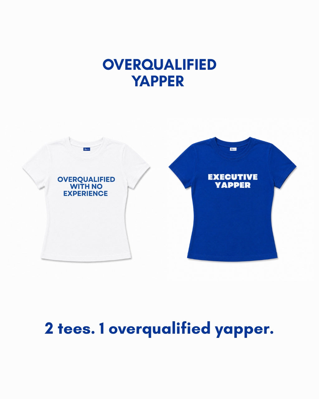 OVERQUALIFIED YAPPER BUNDLE